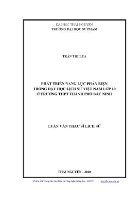 Luận văn thạc sĩ phát triển năng lực phản biện trong dạy học lịch sử việt nam lớp 10 ở trường thpt thành phố bắc ninh