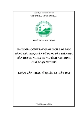 Luận văn đánh giá công tác giao dịch bảo đảm bằng giá trị quyền sử dụng đất trên địa bàn huyện nghĩa hưng tỉnh nam định giai đoạn 2017 2019