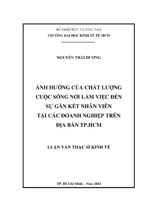 Luận văn thạc sĩ ảnh hưởng của chất lượng cuộc sống nơi làm việc đến sự gắn kết nhân viên tại các doanh nghiệp trên địa bàn thành phố hồ chí minh luận văn thạc sĩ