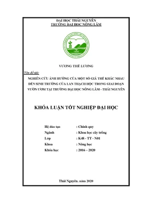 Luận văn nghiên cứu ảnh hưởng của một số giá thể khác nhau đến sinh trưởng của lan thạch hộc trong giai đoạn vườn ươm tại trường đại học nông lâm thái nguyên