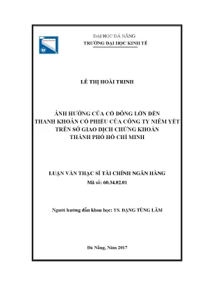 Luận văn thạc sĩ ảnh hưởng của cổ đông lớn đến thanh khoản cổ phiếu của công ty niêm yết trên sở giao dịch chứng khoán thành phố hồ chí minh