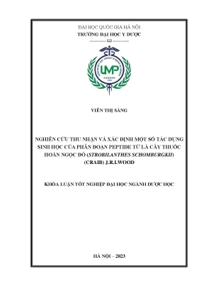 Luận văn nghiên cứu thu nhận và xác định một số tác dụng sinh học của phân đoạn peptide từ lá cây thuốc hoàn ngọc đỏ strobilanthes schomburgkii craib j r i wood