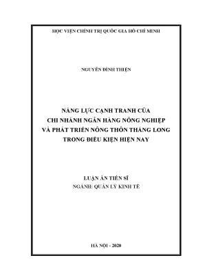 Luận án tiến sĩ quản lý kinh tế năng lực cạnh tranh của chi nhánh ngân hàng nông nghiệp và phát triển nông thôn thăng long trong điều kiện hiện nay