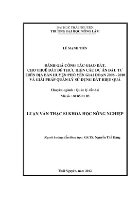 Luận văn đánh giá công tác giao đất cho thuê đất để thực hiện các dự án đầu tư trên địa bàn huyện phổ yên giai đoạn 2006 2010 và giải pháp quản lý sử dụng đất hiệu quả