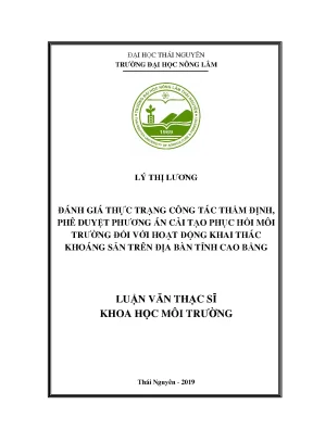 Luận văn đánh giá thực trạng công tác thẩm định phê duyệt phương án cải tạo phục hồi môi trường đối với hoạt động khai thác khoáng sản trên địa bàn tỉnh cao bằng