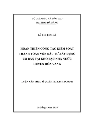 Luận văn thạc sĩ hoàn thiện công tác kiểm soát thanh toán vốn đầu tư xây dựng cơ bản tại kho bạc nhà nước huyện hòa vang