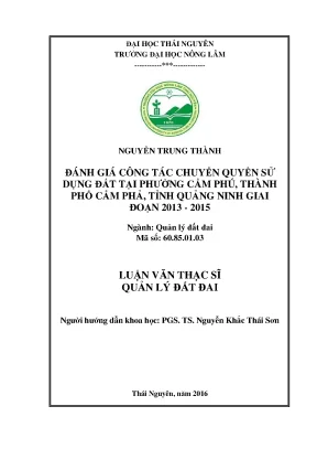 Luận văn thạc sĩ đánh giá công tác chuyển quyền sử dụng đất tại phường cẩm phú thành phố cẩm phả tỉnh quảng ninh giai đoạn 2013 2015