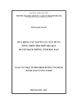 Luận văn thạc sĩ huy động các nguồn lực xây dựng nông thôn mới trên địa bàn huyện bạch thông tỉnh bắc kạn