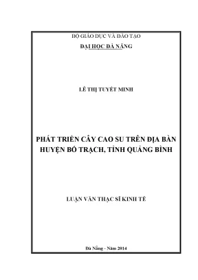 Luận văn thạc sĩ phát triển cây cao su trên địa bàn huyện bố trạch tỉnh quảng bình