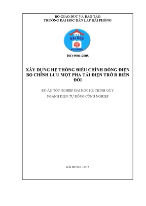 Luận văn xây dựng hệ thống điều chỉnh dòng điện bộ chỉnh lưu một pha tải điện trở r biến đổi