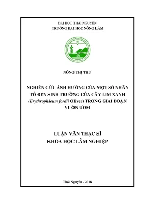 Luận văn nghiên cứu ảnh hưởng của một số nhân tố đến khả năng sinh trưởng của cây lim xanh erythrophleum fordii oliver trong giai đoạn vườn ươm