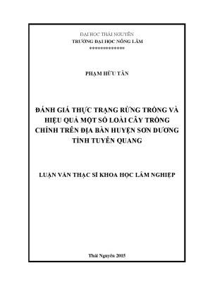 Luận văn đánh giá thực trạng rừng trồng và hiệu quả một số loài cây trồng chính trên địa bàn huyện sơn dương tỉnh tuyên quang