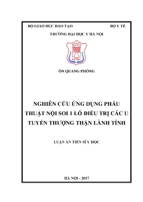 Luận án tiến sĩ nghiên cứu ứng dụng phẫu thuật nội soi 1 lỗ điều trị các u tuyến thượng thận lành tính