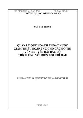Luận án tiến sĩ quản lý đô thị quản lý quy hoạch thoát nước giảm thiểu ngập úng cho các đô thị vùng duyên hải bắc bộ thích ứng với biến đổi khí hậu