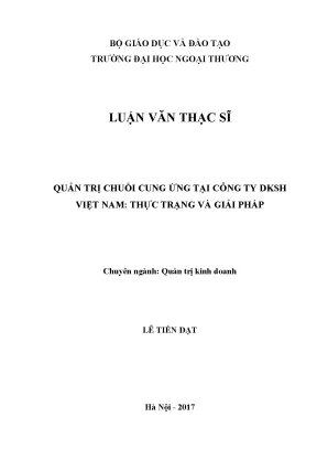 Luận văn thạc sĩ quản trị chuỗi cung ứng tại công ty dksh việt nam thực trạng và giải pháp