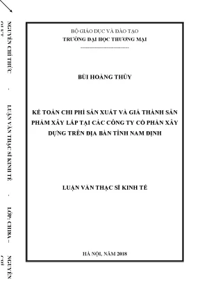 Luận văn thạc sĩ kế toán chi phí sản xuất và giá thành sản phẩm xây lắp tại các công ty cổ phần xây dựng trên địa bàn tỉnh nam định