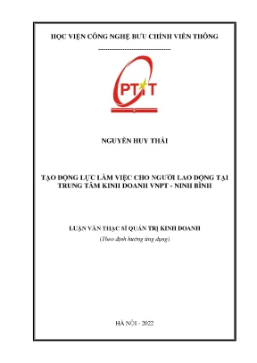 Luận văn tạo động lực làm việc cho người lao động tại trung tâm kinh doanh vnpt ninh bình