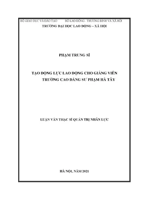 Luận văn thạc sĩ tạo động lực lao động cho giảng viên trường cao đẳng sư phạm hà tây