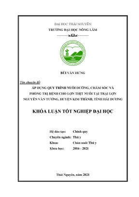 Luận văn áp dụng quy trình nuôi dưỡng chăm sóc và phòng trị bệnh cho lợn thịt nuôi tại trại lợn nguyễn văn tưởng huyện kim thành tỉnh hải dương
