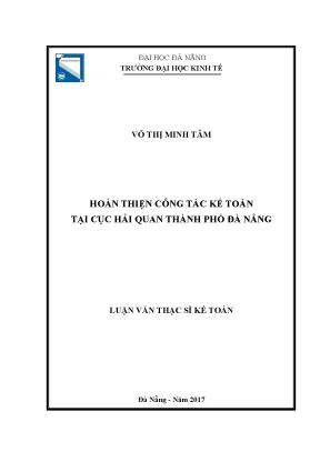 Luận văn thạc sĩ hoàn thiện công tác kế toán tại cục hải quan thành phố đà nẵng