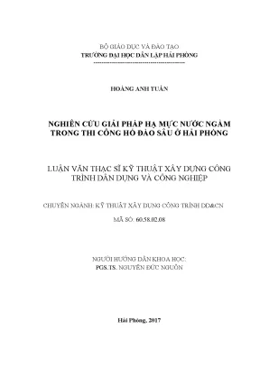 Luận văn nghiên cứu giải pháp hạ mực nước ngầm trong thi công hố đào sâu ở hải phòng