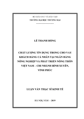 Luận văn thạc sĩ chất lượng tín dụng trong cho vay khách hàng cá nhân tại ngân hàng nông nghiệp và phát triển nông thôn việt nam chi nhánh bình xuyên vĩnh phúc