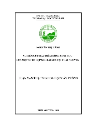 Luận văn thạc sĩ nghiên cứu đặc điểm nông sinh học của một số tổ hợp ngô lai mới tại thái nguyên