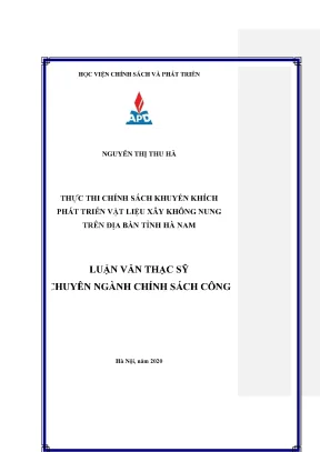Luận văn thạc sĩ thực thi chính sách khuyến khích phát triển vật liệu xây không nung trên địa bàn tỉnh hà nam