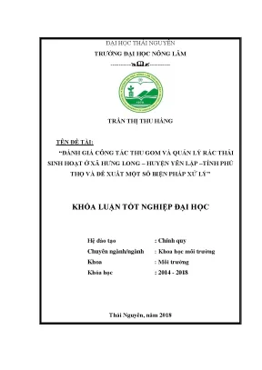 Luận văn đánh giá công tác thu gom và quản lý rác thải sinh hoạt ở xã hưng long huyện yên lập tỉnh phú thọ và đề xuất một số biện pháp xử lý