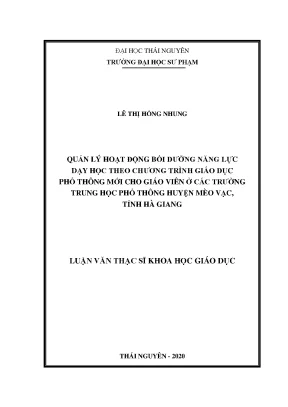 Luận văn thạc sĩ khoa học giáo dục quản lý hoạt động bồi dưỡng năng lực dạy học cho giáo viên ở các trường trung học phổ thông huyện mèo vạc tỉnh hà giang theo chương trình giáo dục phổ thông mới