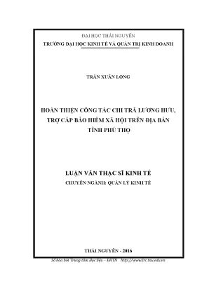 Luận văn thạc sĩ hoàn thiện công tác chi trả lương hưu trợ cấp bảo hiểm xã hội trên địa bàn tỉnh phú thọ