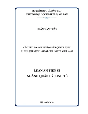 Luận án tiến sĩ quản lý kinh tế các yếu tố ảnh hưởng đến quyết định đi du lịch nước ngoài của người việt nam
