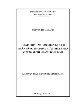 Luận văn thạc sĩ hoạch định nguồn nhân lực tại ngân hàng tmcp đầu tư và phát triển việt nam chi nhánh bình định