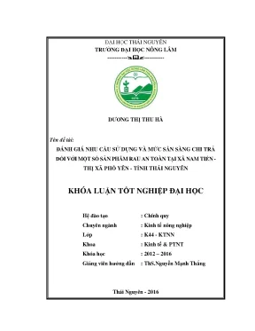 Luận văn đánh giá nhu cầu sử dụng và mức sẵn sàng chi trả đối với một số sản phẩm rau an toàn tại xã nam tiến thị xã phổ yên tỉnh thái nguyên