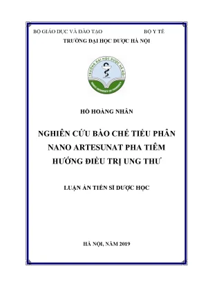 Luận án tiến sĩ nghiên cứu bào chế tiểu phân nano artesunat pha tiêm hướng điều trị ung thư