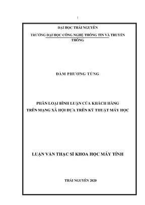 Luận văn thạc sĩ luận văn thạc sĩ phân loại bình luận của khách hàng trên mạng xã hội dựa trên kỹ thuật máy học