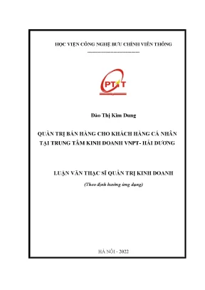 Luận văn quản trị bán hàng cho khách hàng cá nhân tại trung tâm kinh doanh vnpt hải dương
