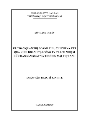 Luận văn kế toán quản trị doanh thu chi phí và kết quả kinh doanh tại công ty trách nhiệm hữu hạn sản xuất và thương mại việt anh