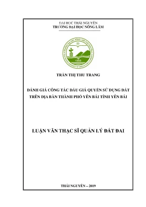 Luận văn đánh giá công tác đấu giá quyền sử dụng đất trên địa bàn thành phố yên bái tỉnh yên bái
