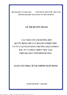 Các nhân tố ảnh hưởng đến quyết định cho vay doanh nghiệp nhỏ và vừa tại ngân hàng thương mại cổ phần đầu tư và phát triển việt nam trên địa bàn tỉnh bình dương luận văn thạc sĩ tài chính ngân hàng