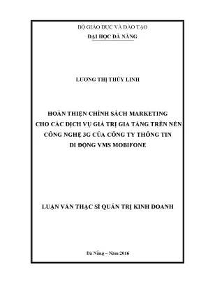 Luận văn thạc sĩ hoàn thiện chính sách marketing cho các dịch vụ giá trị gia tăng trên nền công nghệ 3g của công ty thông tin di động vms mobifone