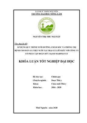 Luận văn áp dụng quy trình nuôi dưỡng chăm sóc và phòng trị bệnh cho đàn gà thịt nuôi tại trại gà liên kết với công ty cổ phần tập đoàn đức hạnh marphavet