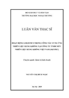 Luận văn thạc sĩ hoạt động logistics trong công tác cung ứng nhiên liệu hàng không tại công ty tnhh một thành viên nhiên liệu hàng không việt nam skypec