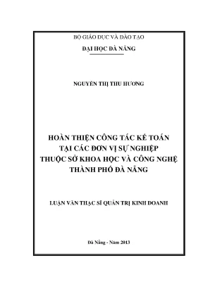 Luận văn thạc sĩ hoàn thiện công tác kế toán tại các đơn vị sự nghiệp thuộc sở khoa học và công nghệ thành phố đà nẵng