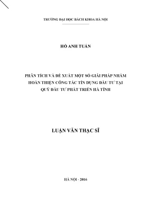 Luận văn thạc sĩ kinh tế phân tích và đề xuất một số giải pháp nhằm hoàn thiện công tác tín dụng đầu tư tại quỹ đầu tư phát triển hà tĩnh