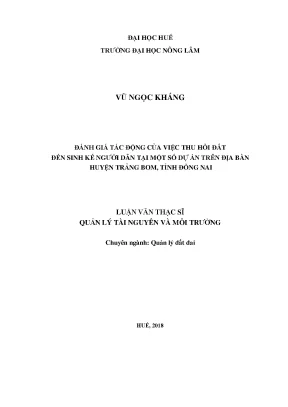 Luận văn thạc sĩ đánh giá tác động của việc thu hồi đất đến sinh kế người dân tại một số dự án trên địa bàn huyện trảng bom tỉnh đồng nai