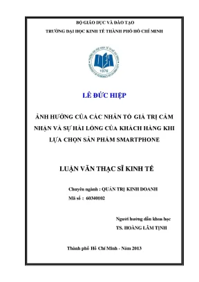 Luận văn thạc sĩ ảnh hưởng của các nhân tố giá trị cảm nhận và sự hài lòng của khách hàng khi lực chọn sản phẩm smartphone luận văn thạc sĩ