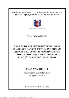 Các yếu tố ảnh hưởng đến sự hài lòng của khách hàng về chất lượng dịch vụ cho vay tiêu dùng tại ngân hàng tmcp công thương việt nam vietinbank khu vực thành phố hồ chí minh luận văn thạc sĩ