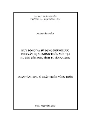 Luận văn huy động và sử dụng nguồn lực cho xây dựng nông thôn mới tại huyện yên sơn tỉnh tuyên quang