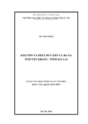 Luận văn thạc sĩ quản lý văn hóa bảo tồn và phát huy dân ca ba na ở huyện kbang tỉnh gia lai
